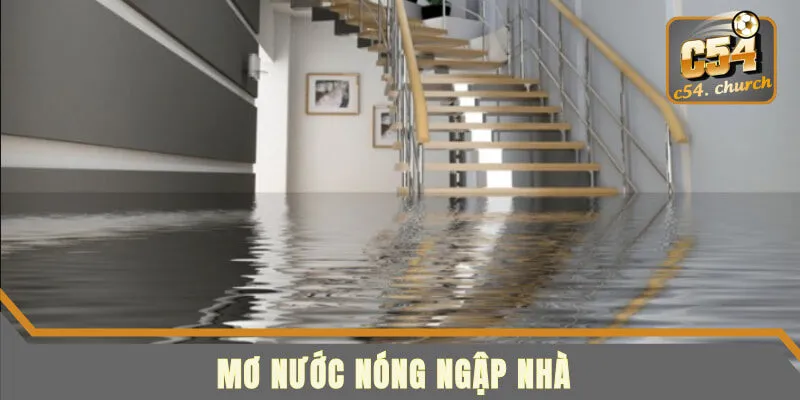 nằm mơ thấy nước nước ngập nhà đánh đề số mấy